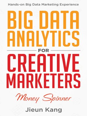cover image of Big Data Analytics for Creative Marketers